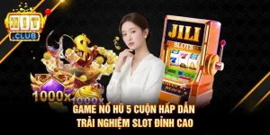 Game Nổ Hũ 5 Cuộn Hấp Dẫn - Trải Nghiệm Slot Đỉnh Cao